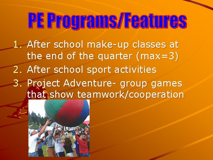 1. After school make-up classes at the end of the quarter (max=3) 2. After 1. After school make-up classes at the end of the quarter (max=3) 2. After
