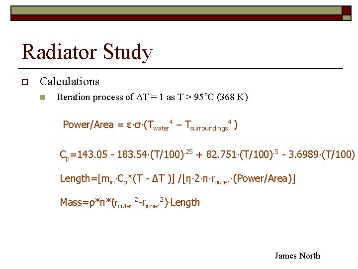 Radiator Study o Calculations n Iteration process of ΔT = 1 as T >