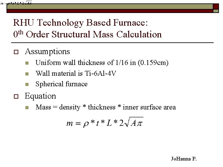 RHU Technology Based Furnace: 0 th Order Structural Mass Calculation o Assumptions n n
