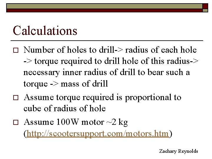 Calculations o o o Number of holes to drill-> radius of each hole ->