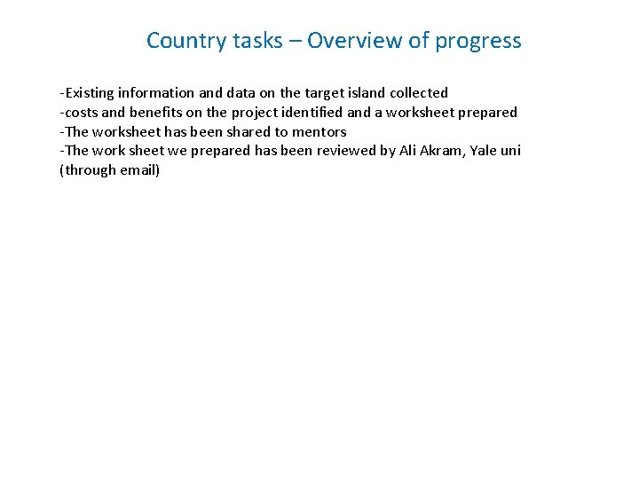 Country tasks – Overview of progress -Existing information and data on the target island
