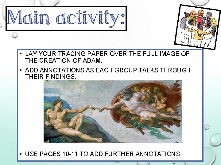  • LAY YOUR TRACING PAPER OVER THE FULL IMAGE OF THE CREATION OF