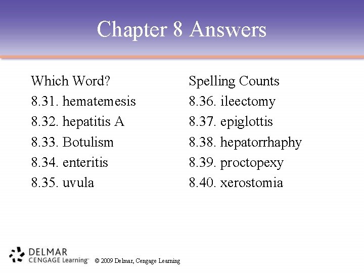 Chapter 8 Answers Which Word? 8. 31. hematemesis 8. 32. hepatitis A 8. 33.