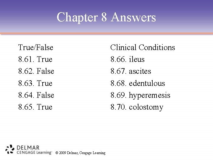 Chapter 8 Answers True/False 8. 61. True 8. 62. False 8. 63. True 8.