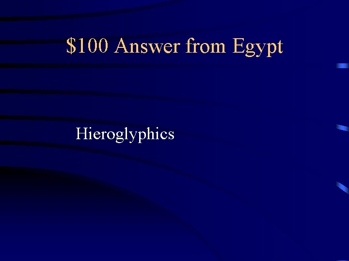 $100 Answer from Egypt Hieroglyphics 