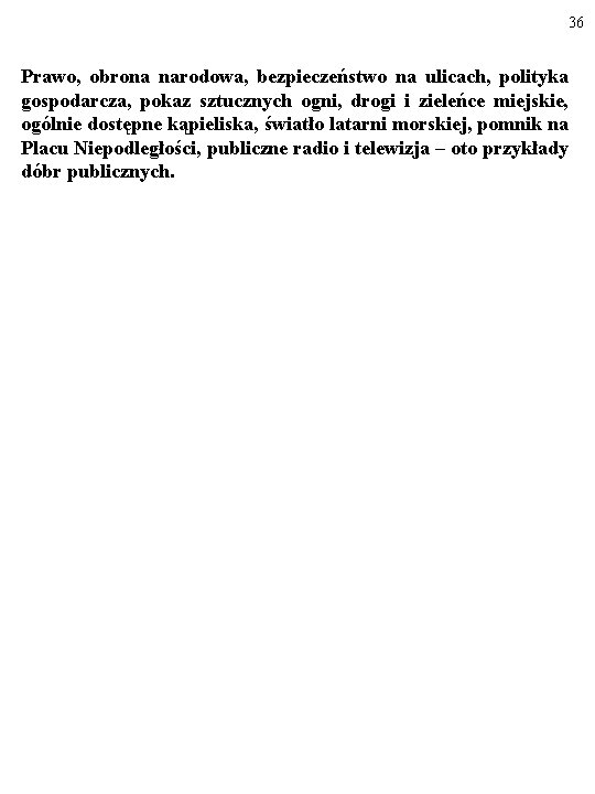 36 Prawo, obrona narodowa, bezpieczeństwo na ulicach, polityka gospodarcza, pokaz sztucznych ogni, drogi i 36 Prawo, obrona narodowa, bezpieczeństwo na ulicach, polityka gospodarcza, pokaz sztucznych ogni, drogi i