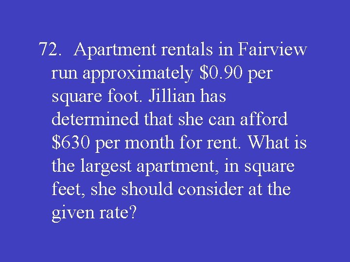 72. Apartment rentals in Fairview run approximately $0. 90 per square foot. Jillian has