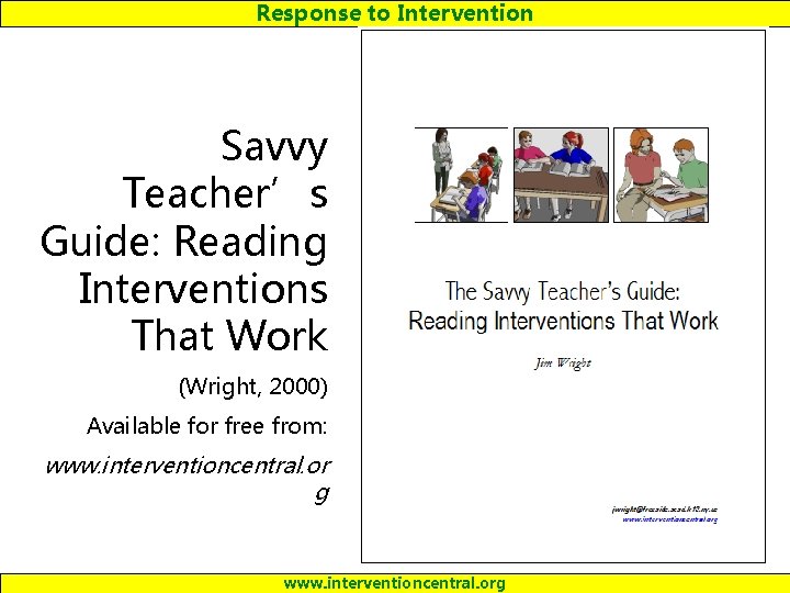 Response to Intervention Savvy Teacher’s Guide: Reading Interventions That Work (Wright, 2000) Available for