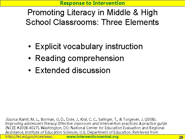 Response to Intervention Promoting Literacy in Middle & High School Classrooms: Three Elements •