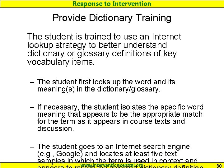 Response to Intervention Provide Dictionary Training The student is trained to use an Internet