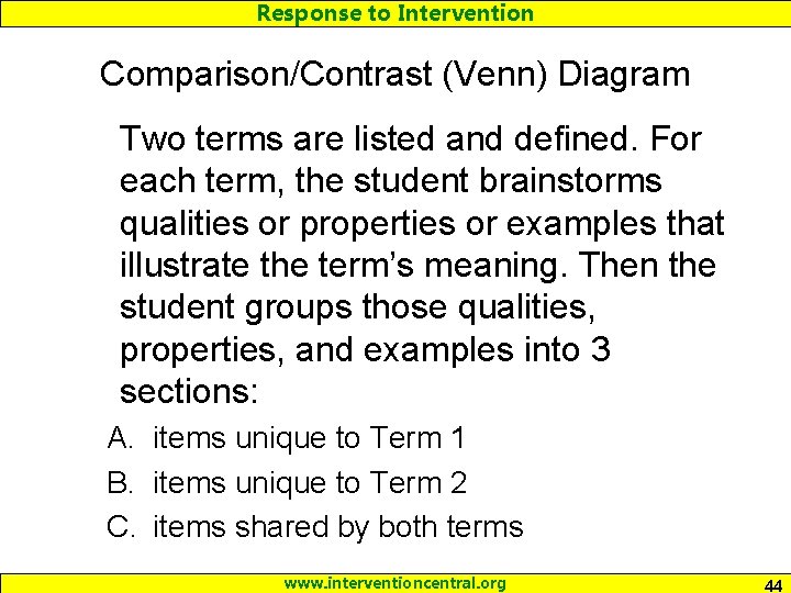 Response to Intervention Comparison/Contrast (Venn) Diagram Two terms are listed and defined. For each