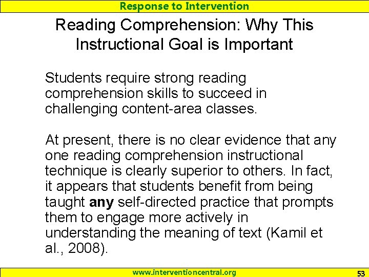 Response to Intervention Reading Comprehension: Why This Instructional Goal is Important Students require strong