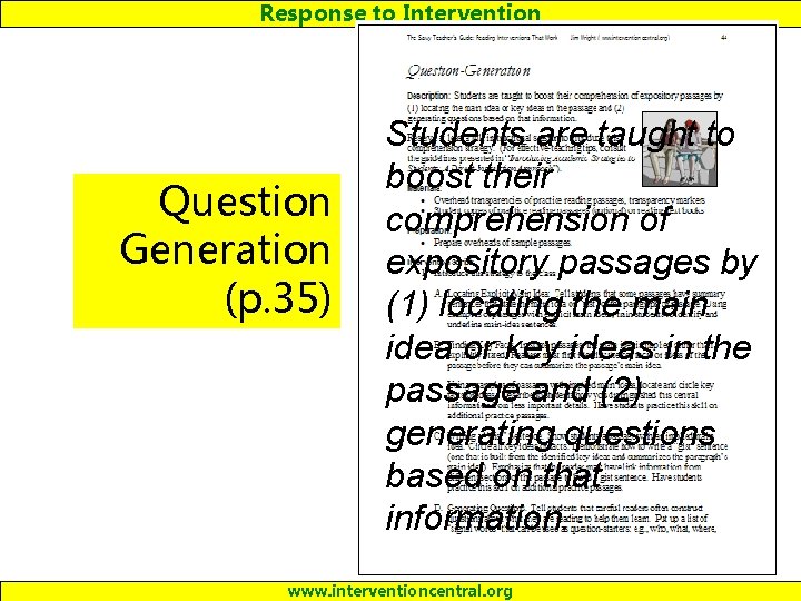 Response to Intervention Question Generation (p. 35) Students are taught to boost their comprehension