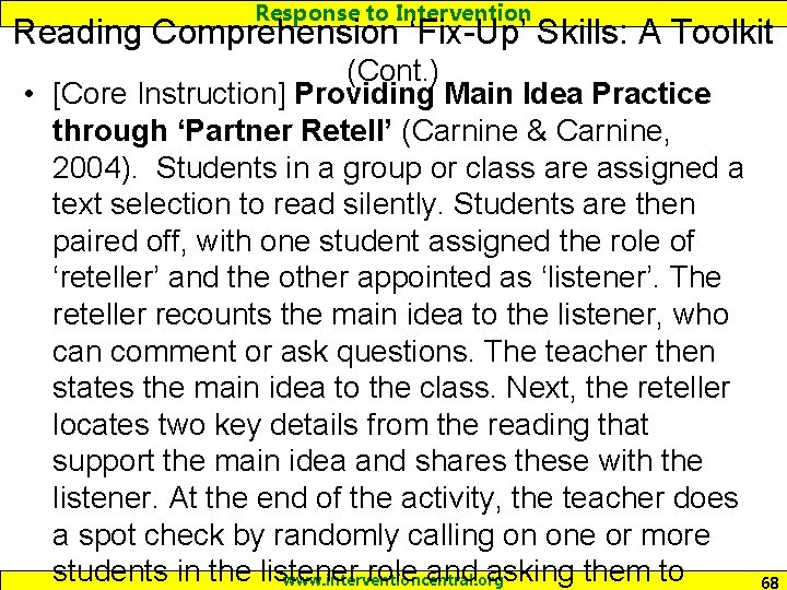 Response to Intervention Reading Comprehension ‘Fix-Up’ Skills: A Toolkit (Cont. ) • [Core Instruction]