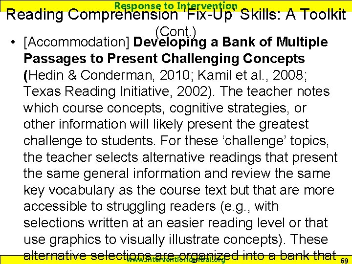 Response to Intervention Reading Comprehension ‘Fix-Up’ Skills: A Toolkit (Cont. ) • [Accommodation] Developing