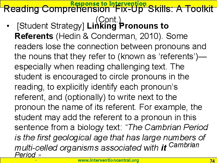 Response to Intervention Reading Comprehension ‘Fix-Up’ Skills: A Toolkit (Cont. ) • [Student Strategy]