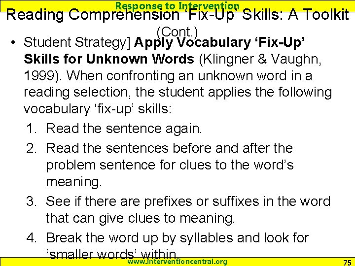 Response to Intervention Reading Comprehension ‘Fix-Up’ Skills: A Toolkit (Cont. ) • Student Strategy]