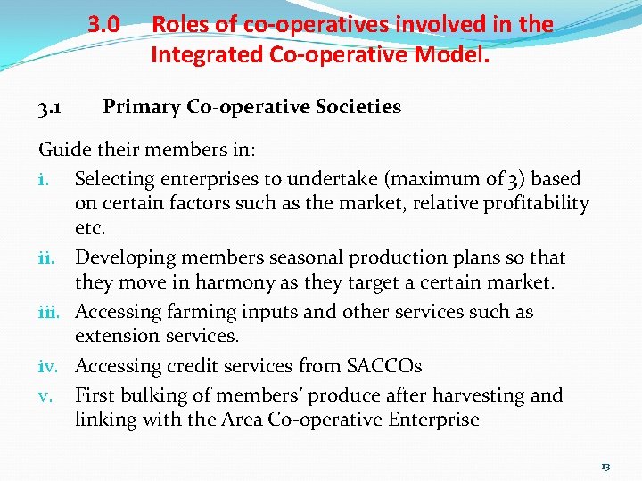 3. 0 3. 1 Roles of co-operatives involved in the Integrated Co-operative Model. Primary