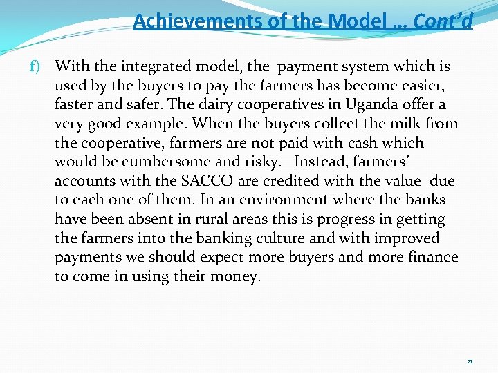 Achievements of the Model … Cont’d f) With the integrated model, the payment system Achievements of the Model … Cont’d f) With the integrated model, the payment system