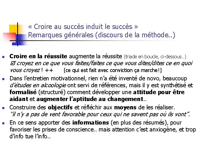  « Croire au succès induit le succès » Remarques générales (discours de la