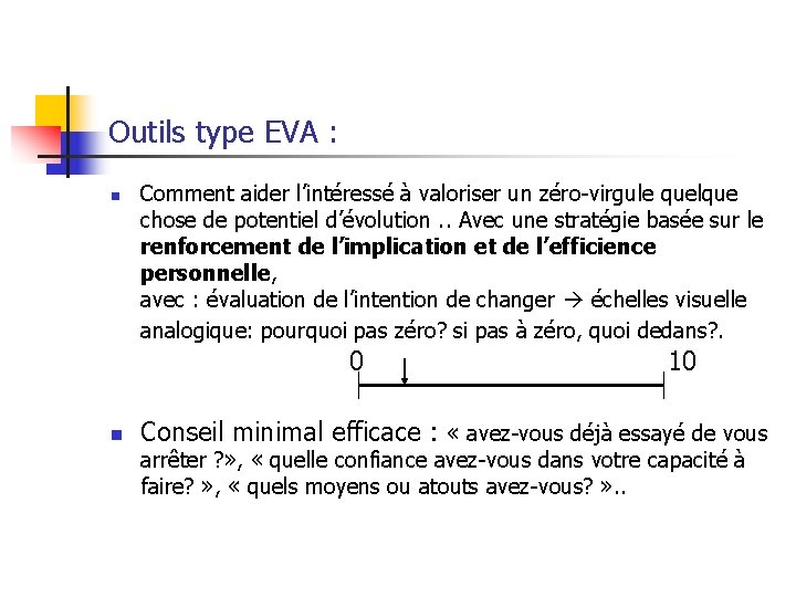 Outils type EVA : n Comment aider l’intéressé à valoriser un zéro-virgule quelque chose