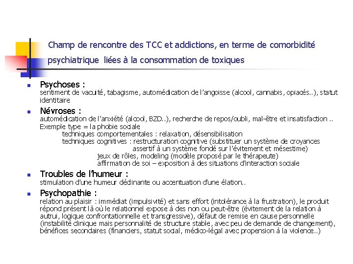 Champ de rencontre des TCC et addictions, en terme de comorbidité psychiatrique liées à