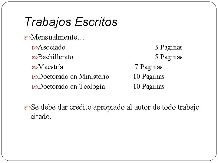 Trabajos Escritos Mensualmente… Asociado Bachillerato Maestría Doctorado en Ministerio Doctorado en Teología 3 Paginas