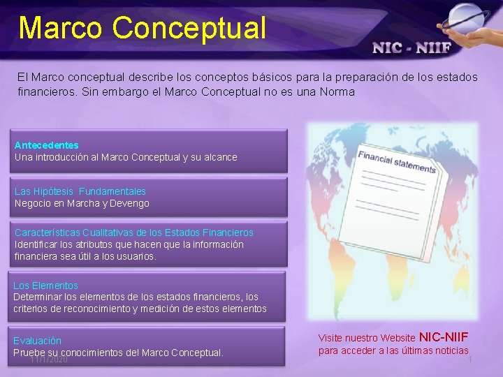 Marco Conceptual El Marco conceptual describe los conceptos básicos para la preparación de los