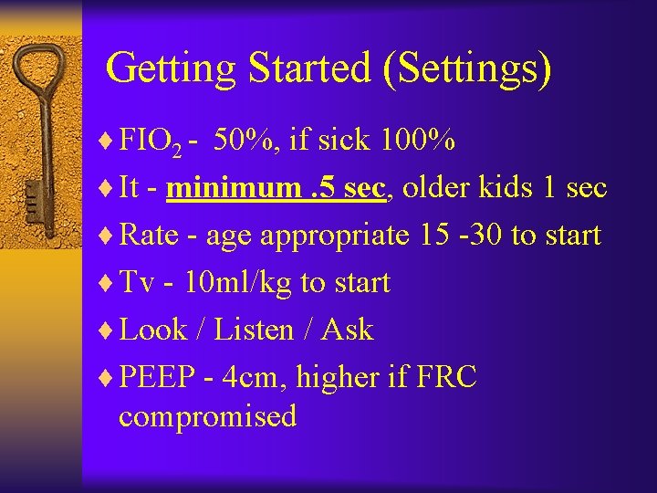 Getting Started (Settings) ¨ FIO 2 - 50%, if sick 100% ¨ It -