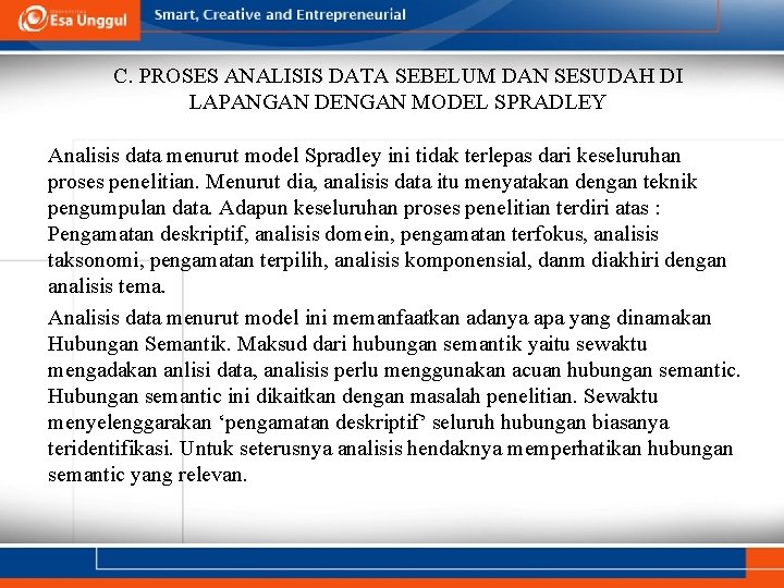 C. PROSES ANALISIS DATA SEBELUM DAN SESUDAH DI LAPANGAN DENGAN MODEL SPRADLEY Analisis data