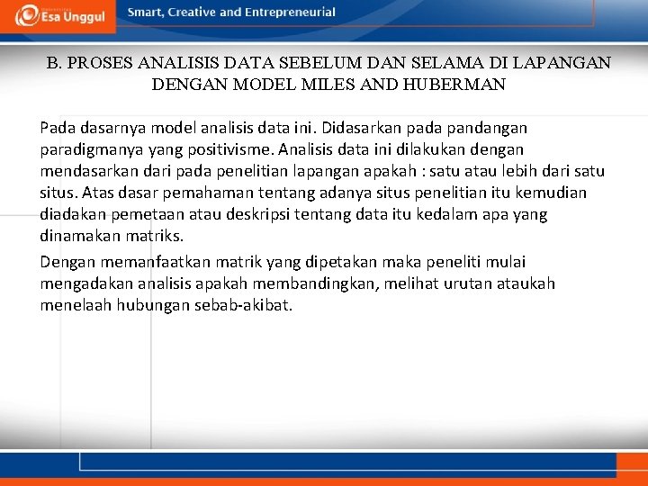 B. PROSES ANALISIS DATA SEBELUM DAN SELAMA DI LAPANGAN DENGAN MODEL MILES AND HUBERMAN