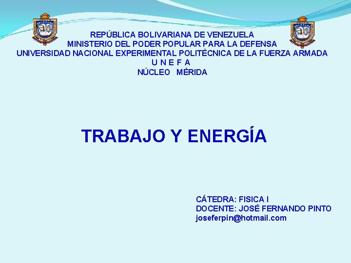 REPÚBLICA BOLIVARIANA DE VENEZUELA MINISTERIO DEL PODER POPULAR PARA LA DEFENSA UNIVERSIDAD NACIONAL EXPERIMENTAL