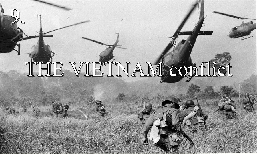 9. THE VIETNAM conflict 