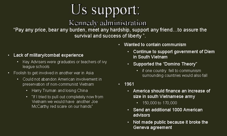 Us support: Kennedy administration “Pay any price, bear any burden, meet any hardship, support