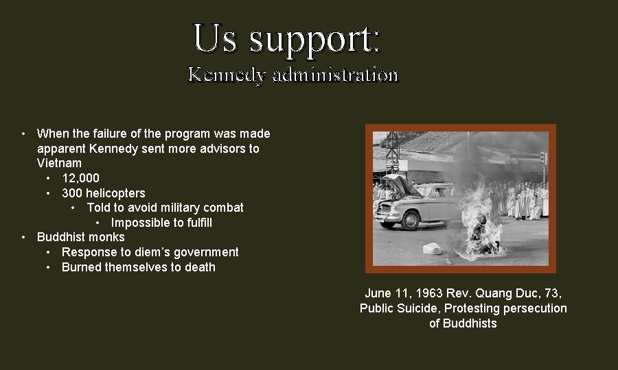 Us support: Kennedy administration • When the failure of the program was made apparent