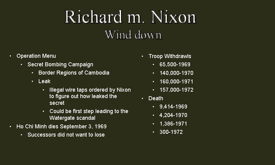 Richard m. Nixon Wind down • Operation Menu • Secret Bombing Campaign • Border