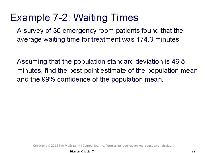 Example 7 -2: Waiting Times A survey of 30 emergency room patients found that