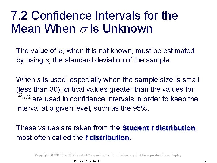 7. 2 Confidence Intervals for the Mean When Is Unknown The value of ,