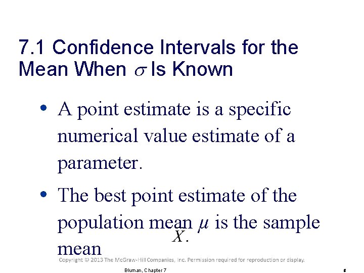 7. 1 Confidence Intervals for the Mean When Is Known • A point estimate