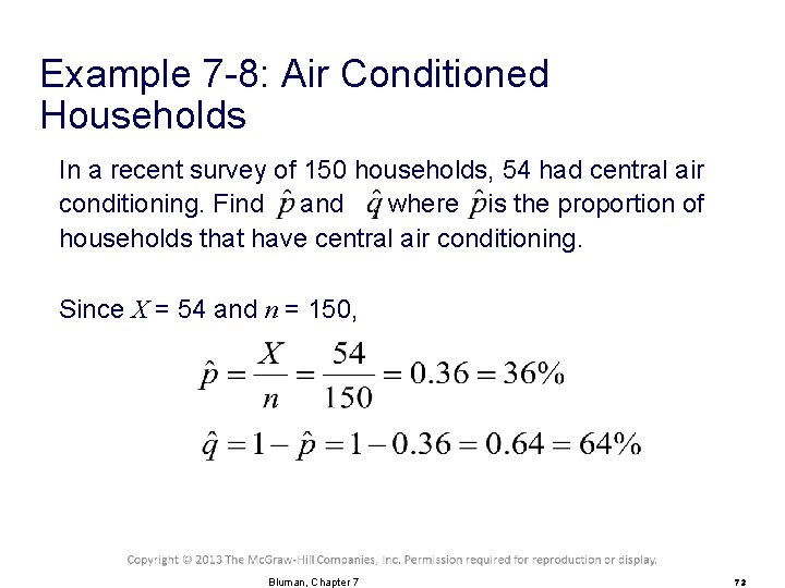 Example 7 -8: Air Conditioned Households In a recent survey of 150 households, 54