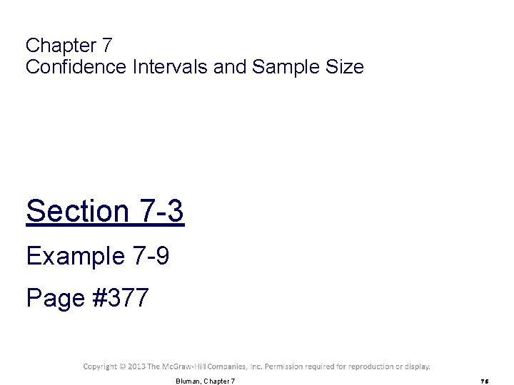 Chapter 7 Confidence Intervals and Sample Size Section 7 -3 Example 7 -9 Page