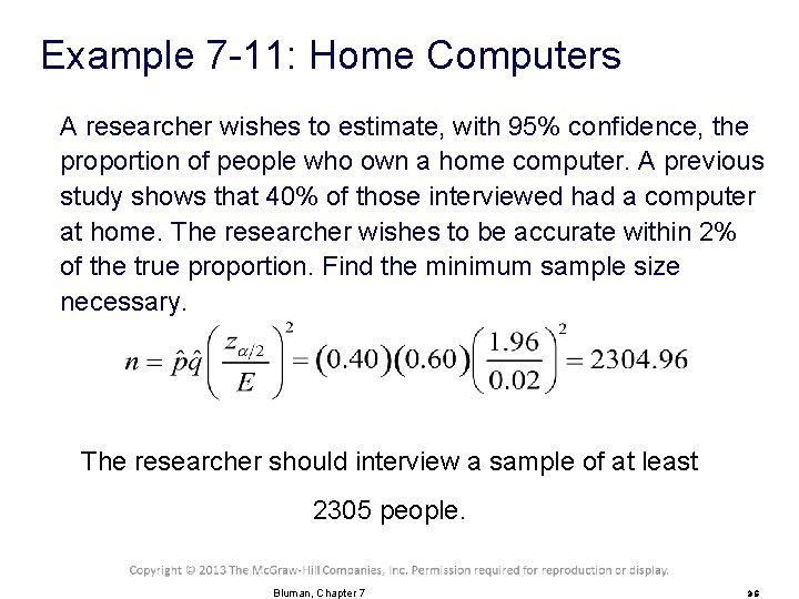 Example 7 -11: Home Computers A researcher wishes to estimate, with 95% confidence, the