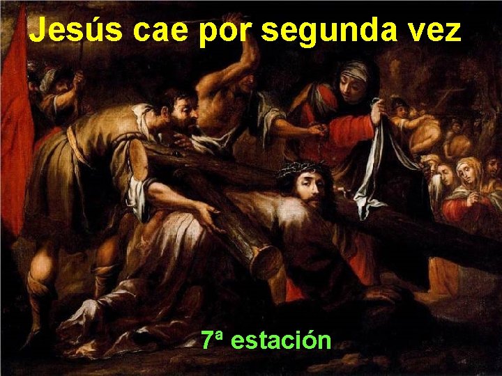 Jesús cae por segunda vez 7ª estación 