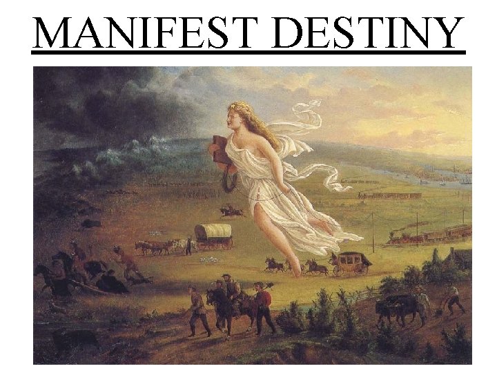MANIFEST DESTINY 
