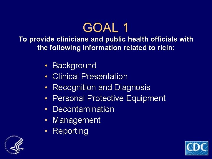 GOAL 1 To provide clinicians and public health officials with the following information related