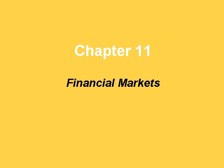 Chapter 11 Financial Markets 