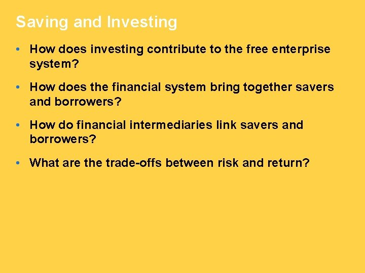Saving and Investing • How does investing contribute to the free enterprise system? •