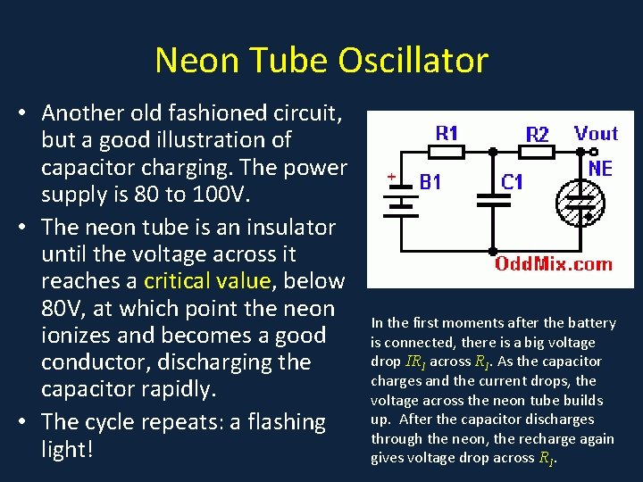 Neon Tube Oscillator • Another old fashioned circuit, but a good illustration of capacitor