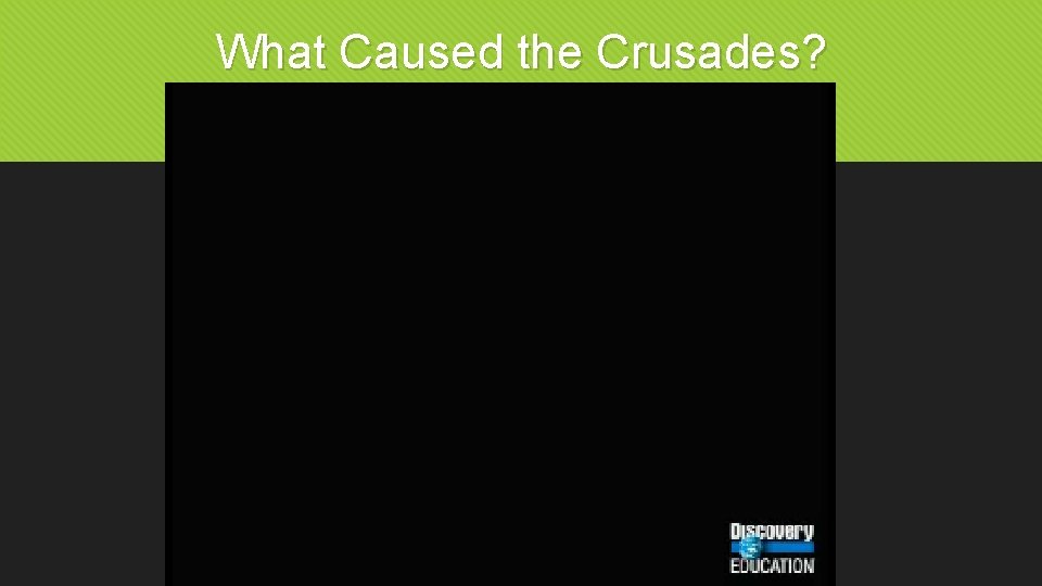 What Caused the Crusades? 