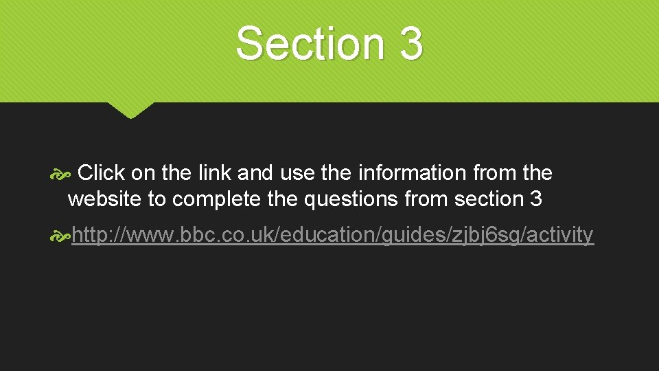 Section 3 Click on the link and use the information from the website to